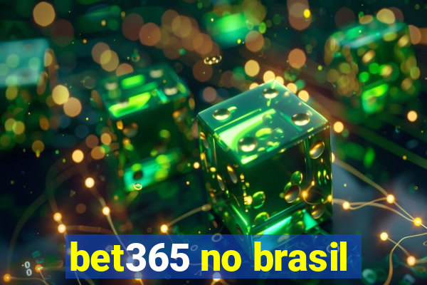 bet365 no brasil